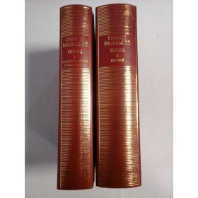 CHARLES BAUDELAIRE - OPERE - 2 volume ( Academia Romana 2022 )